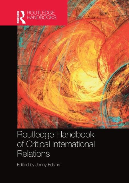 Kniha Routledge Handbook of Critical International Relations