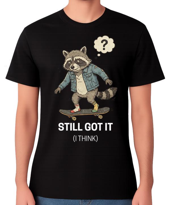 

Funny Raccoon Skateboard T-Shirt Still Got It Graphic Skateboarding Unisex Tee 5XL різнокольоровий