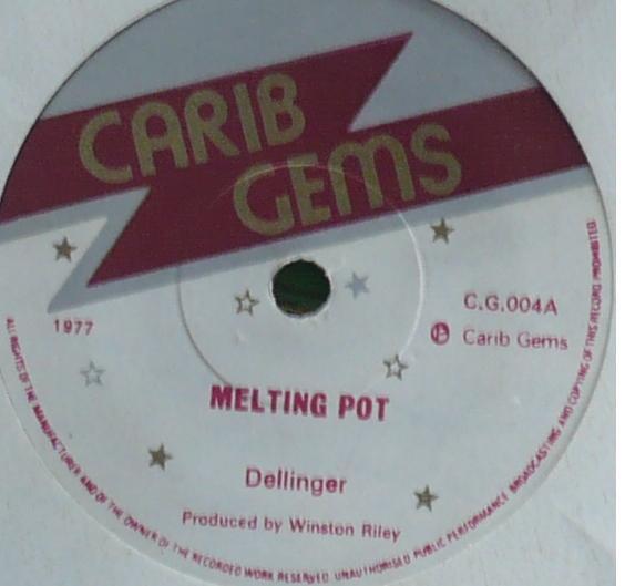7inch Record DELLINGER - Melting Pot CG004 Carib Gems 1977 UK Reggae, Ska & Dub Used