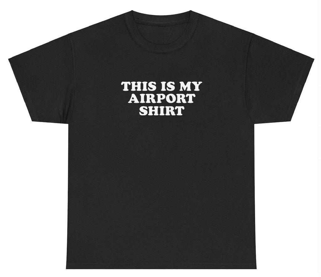 This Is My Airport T Shirt Funny TSA Ironic Vacation Trip Dumb Ironic Meme Tee