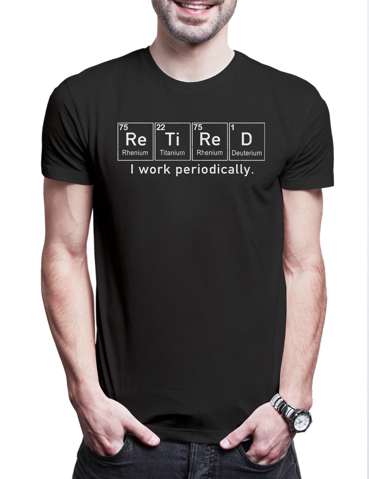 I Work Periodically Mens T-Shirt Chemistry Irony Joke School Prof University S