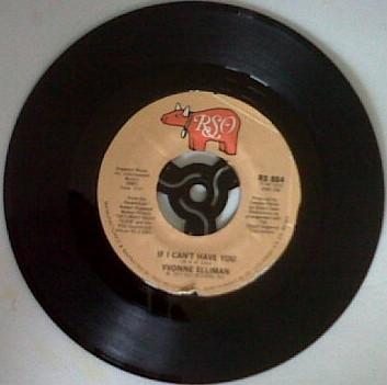 7inch Record YVONNE ELLIMAN  If I Cant Have You RS884 RSO 1977 Canada Dance  Electronica Used