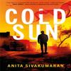 Cold Sun by Anita Sivakumaran Paperback Book 9780349701561