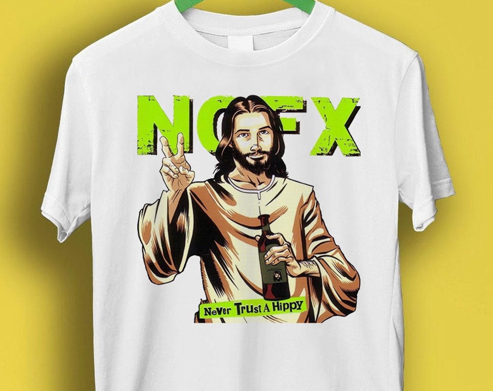 Nofx Jesus Never Trust A Hippi Punk Rock Design Meme Gift Tee Gamer Cult Movie Music T Shirt 2103 M