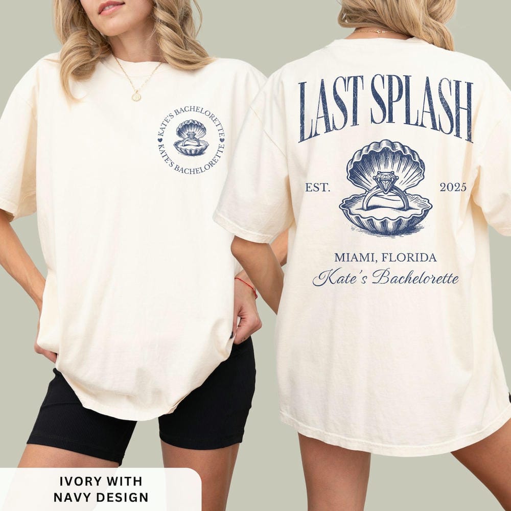 Last Splash Bachelorette Print Beach Bach Comfort Shirts FisherUnisex Aesthetic Bridal Party Cotton Y2K Top Daily Trendy Streetwear