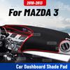 For MAZDA 3 BL 2010 2011 2012 2013 Car Dashmat Anti-UV Dashboard Cover Dash Mat Sunshade Cushion Carpet Protective Accessories