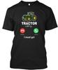 Funny Tractor Calling T - Decline Answer I T Shirt Made In the USA Size S To 5XL