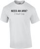Need an Ark? I Noah Guy Funny Pun Shirt
