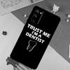 Trust Me I'm A Dentist Soft Case For Samsung Galaxy S24 Ultra S9 S10 S20 S22 S23 Plus S21 FE S25 Ultra Funda Cover