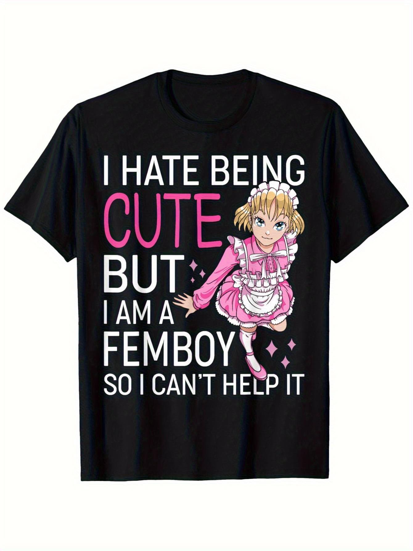 Men s Anime Maid Text T-Shirt - I Hate Being Cute But I m a Femboy Slogan XXXL