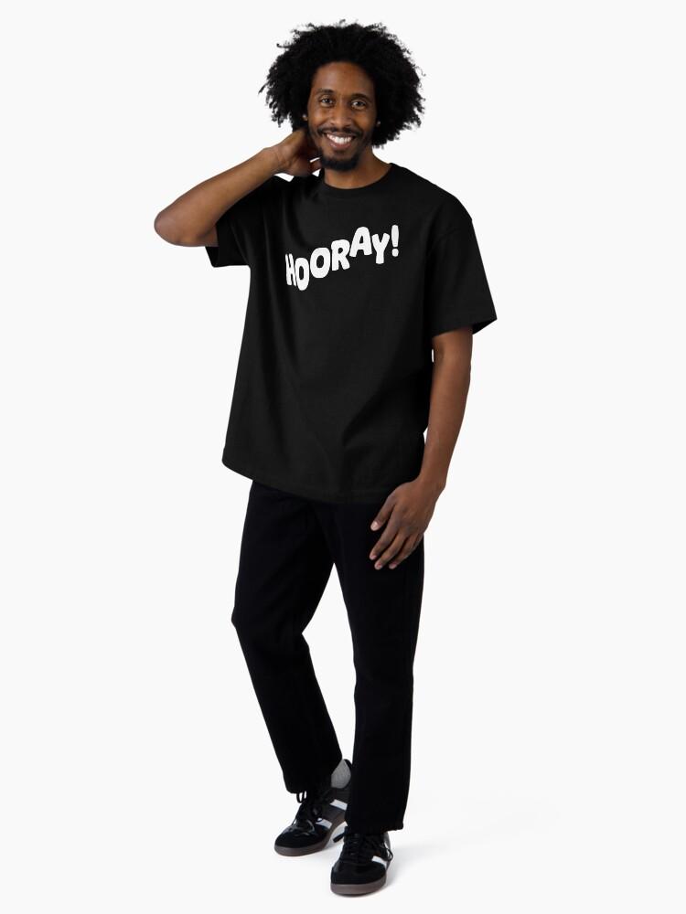 56 Hooray Hooray Hooray Oversized T-Shirt
