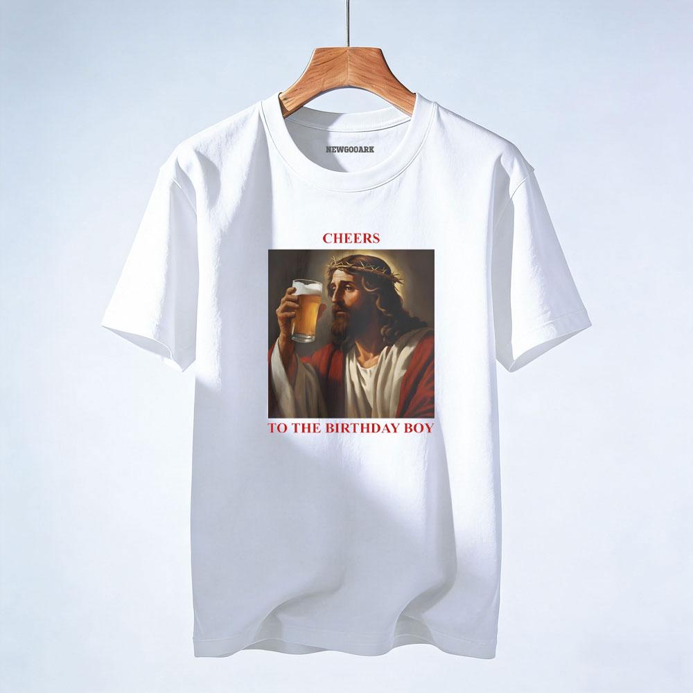 

Cheers To The Birthday Boy Jesus Funny Graphic T Shirts Women Unisex Casual Oneck Tshirt Outdoors Streetwear Shortsleev 4XL