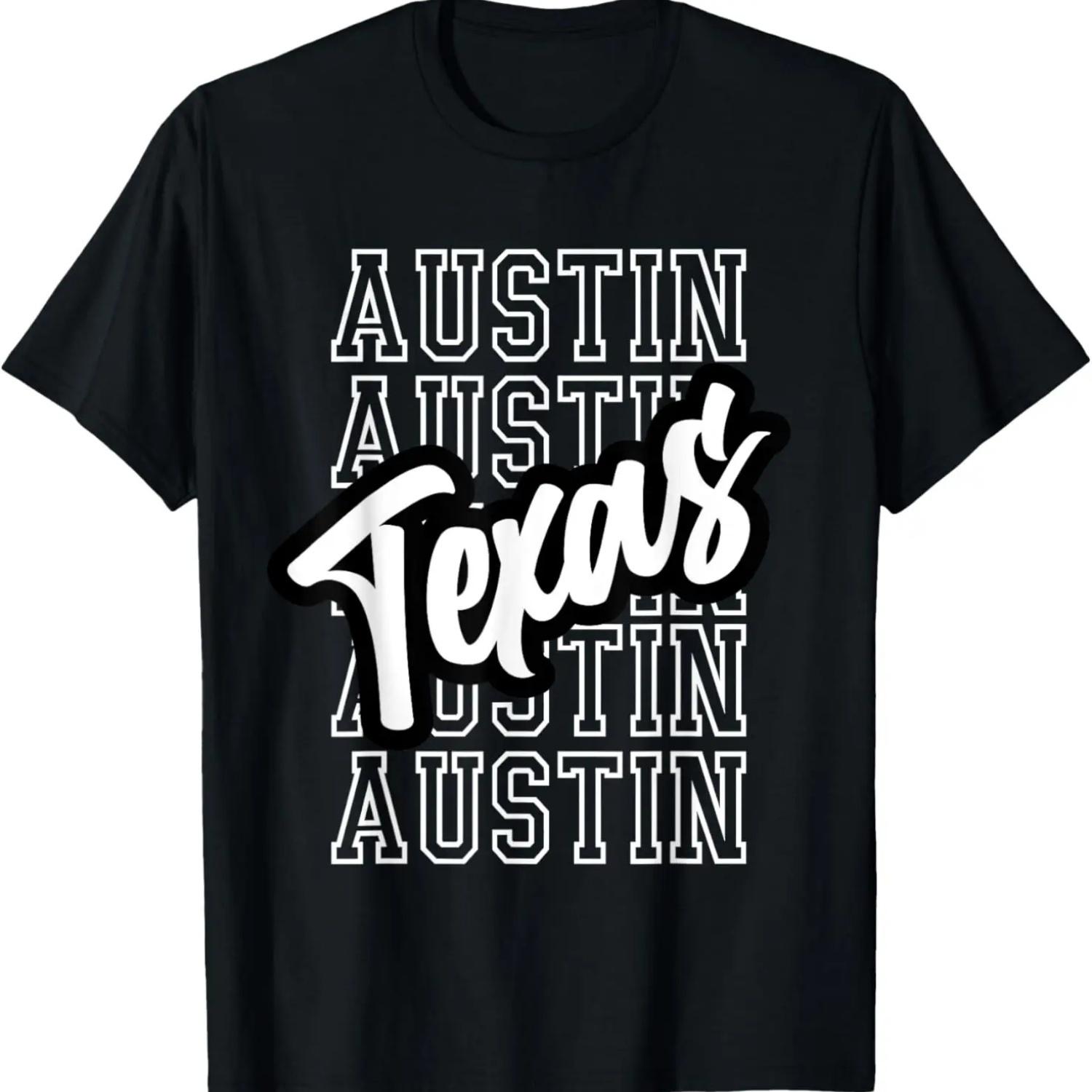 Austin Texas Proud Texan Tourist Vacation City Life T-Shirt XXXXL
