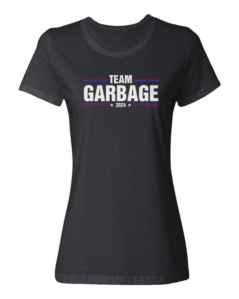 Team Garbage 2024 Elections Supporter Tee Trump Fans Ladies  Crewneck T-Shirt Unisex T-Shirt L