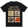 2026 New Funny Same Shit Different Hat Meme Graphic Tshirt Men Women Humor Vintage Novelty Tshirts Cotton Casual T Shirt Tops