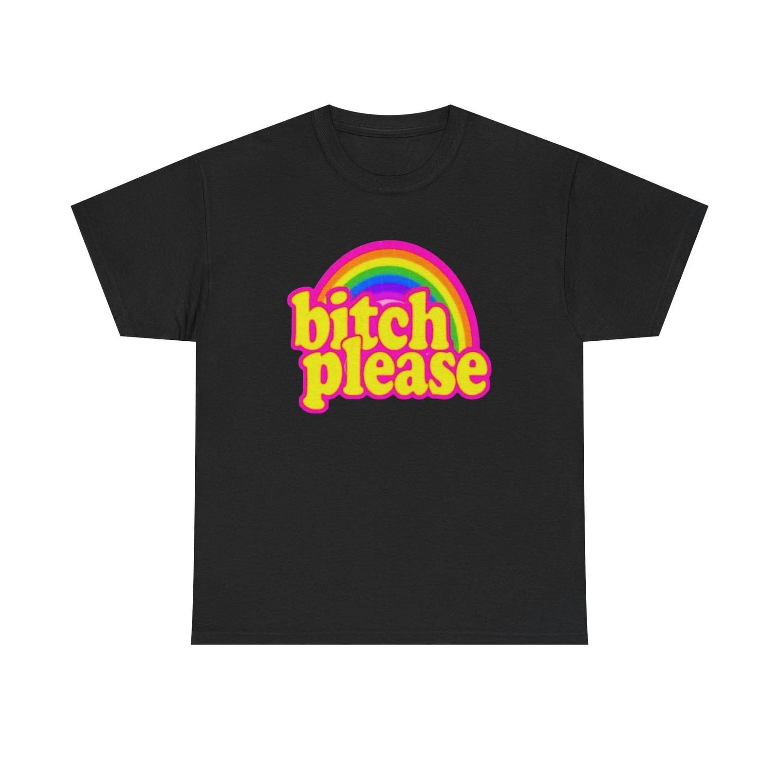 Bitch Please Funny Rainbow Graphic T-Shirt Unisex Heavy Cotton Tee S