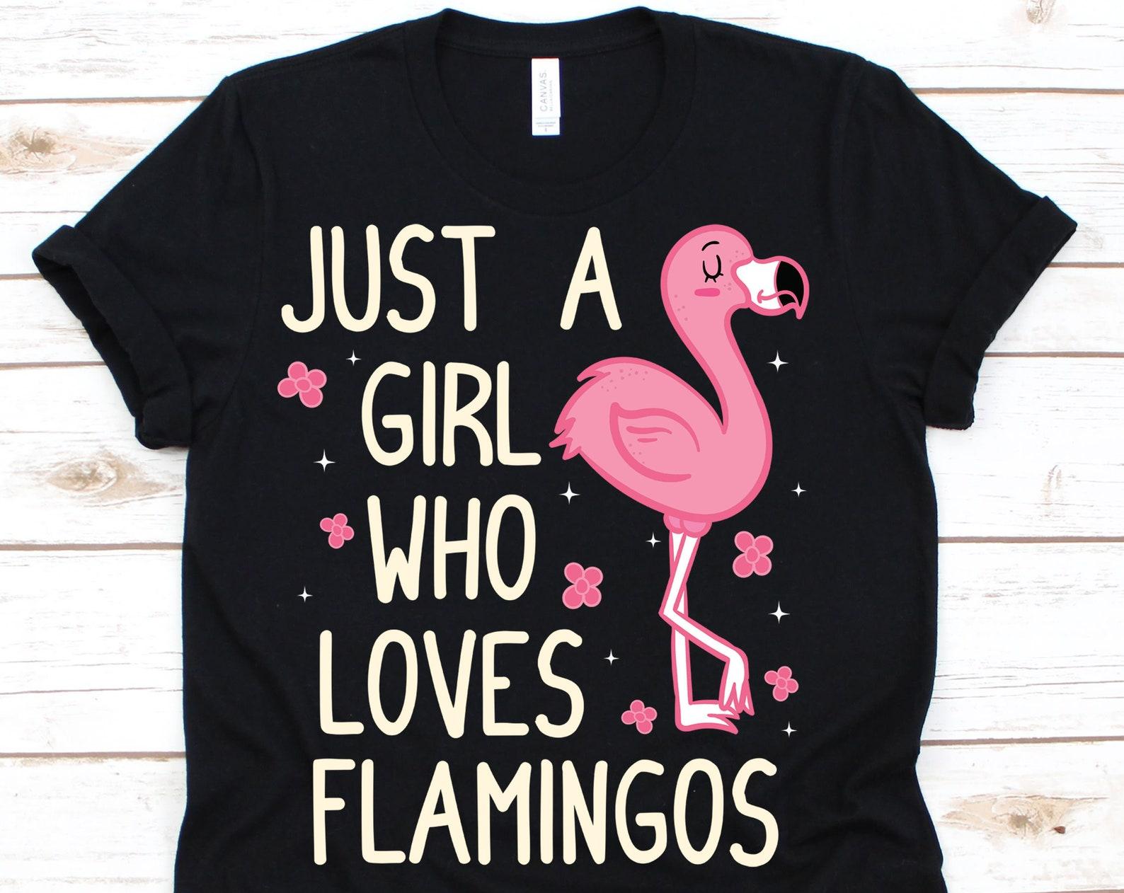 Just A Girl Who Loves Flamingos Shirt, Flamingo, Flamingo Party, Pink Flamingo, Girls Flamingo Shirt, Flamingo Lover Gift, M