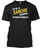 Its A Sancho Thing Name S T Shirt Made In the USA Size To 5XL