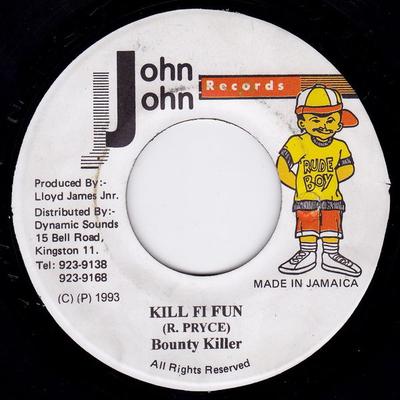 7inch Record BOUNTY KILLER - Kill Fi Fun NONE John John Recor 1993 Jamaica Reggae, Ska & Dub Used