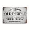 Perfect Gift Man Cave Decor Funny Dont Piss Off Old People Quote Metal Sign  Vintage Retro Tin Plaque for Man Cave Bar G