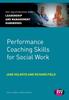The Performance Coaching Skills for Social Work Book