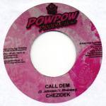 

7inch Record CHEZIDEK - Call Dem NONE Pow Pow Product Germany Reggae, Ska & Dub Used