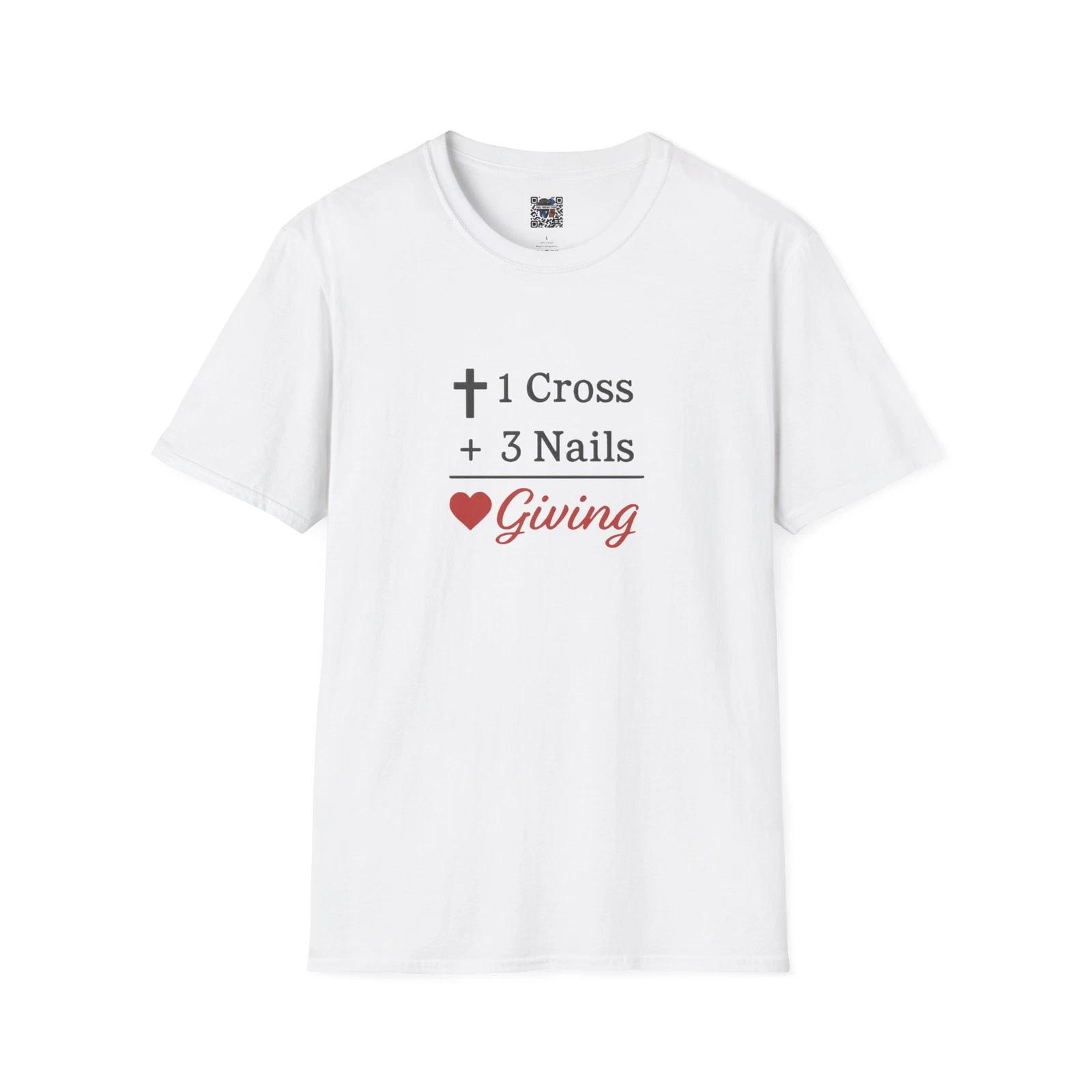 1 Cross + 3 Nails = Heart Giving T-Shirt – Christian Faith Graphic Tee L