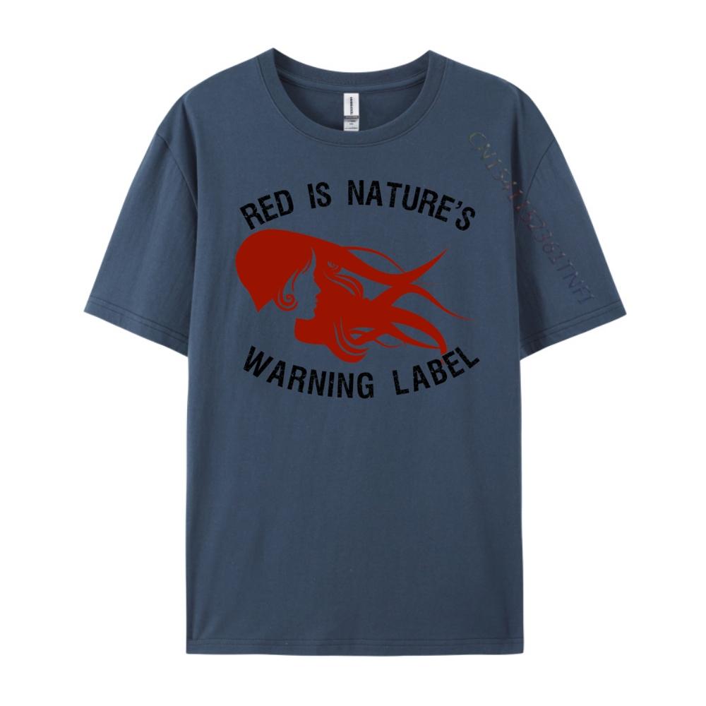 

Red Is Nature Warning Label Red Hair 3d Printed T Shirts Camisetas De Hombre Graphic T-shirts Gothic Style Casual 4XL