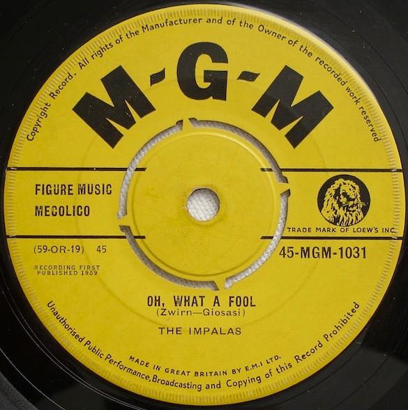 

7inch Record IMPALAS - Oh, What A Fool 45MGM1031 MGM Records 1959 UK Rock Used