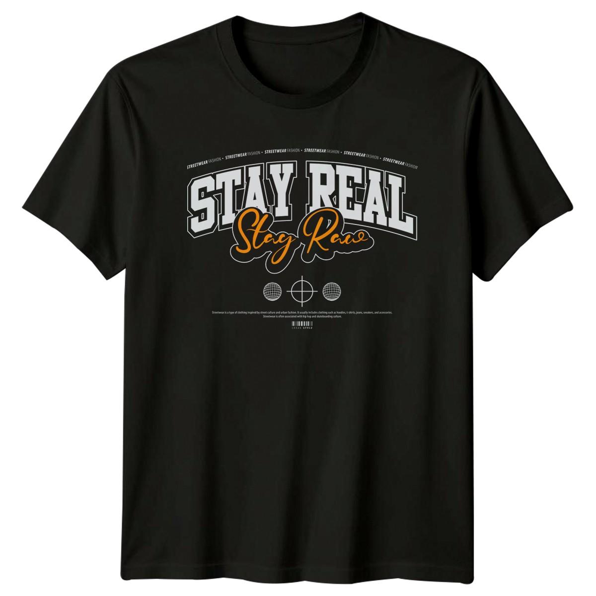 Stay Real Stay Rare T-Shirt Urban Streetwear Birthday Gift For Him And Her XXXL