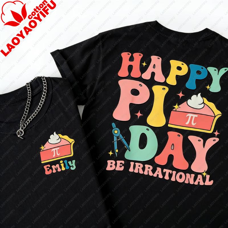 

Custom Pi Day Tshirt Happy Pi Day Shirt Funny Math Tee Math Teacher Top Be Irrational Apparel Funny Pi Tee Math Lover Y2k Tops 3XL
