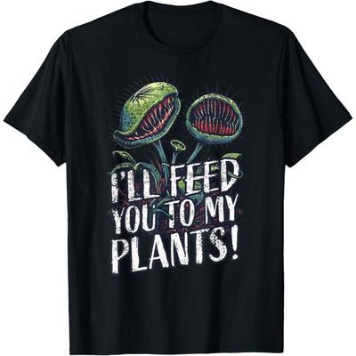 Roślina Mięsożerna - Dam Cię Mojej Muchołówce T-Shirt