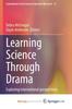 The Learning Science Through Drama : Exploring International Perspectives Book