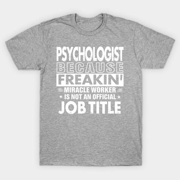 Unisex Fashion TShirt Psychologist Funny Job Title Shirt Psychologist Is Print TShirt Plus Size S-5XL T-Shirt 100%Cotton Tops O Neck Short Sleeve Tees
