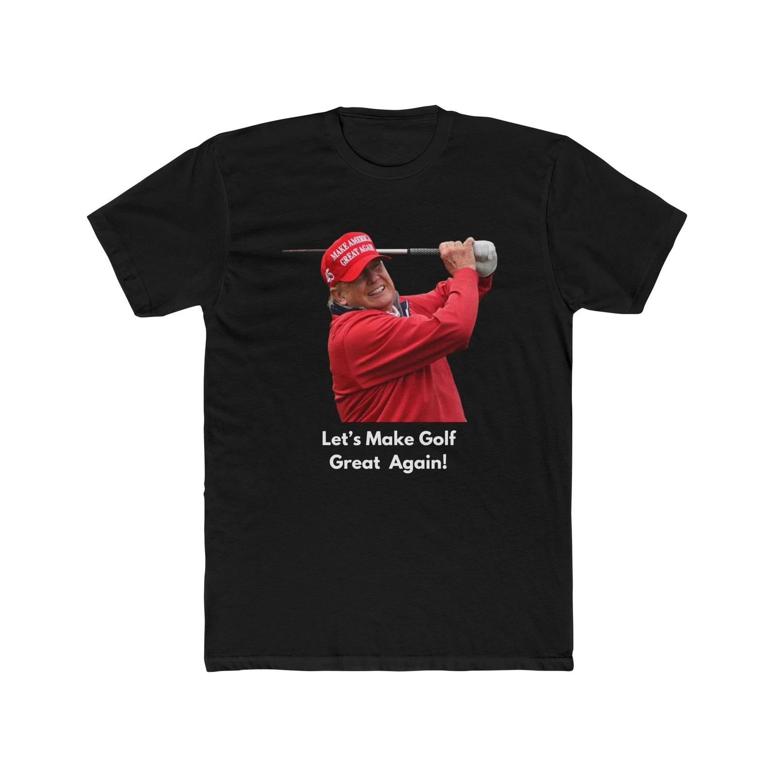 Trump Make Golf Great Again Unisex Cotton Crew Tee 4XL
