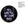 Brooch HELL WAS FULL SO I CAME BACK Brooch Pin Dinner Party Vacation Beach Party Prom Anniversary Graduation Clothes Decoration Party Accessory
