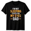 Im Not Sleeping Im Resting My Eyes Dad Humor Family Men Women Graphic Tee