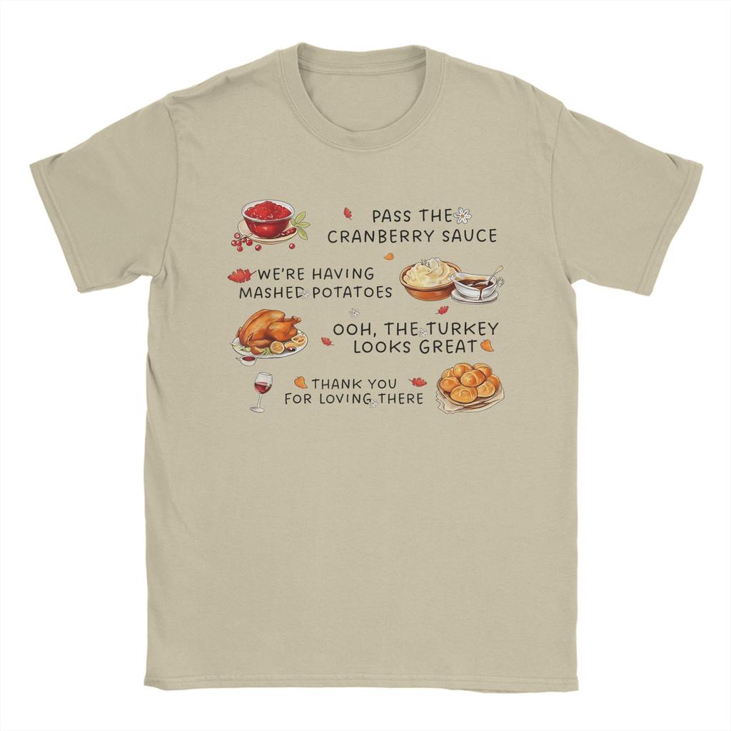 Pass The Cranberry Sauce Mashed Potatoes and Thanksgiving Men T Shirt Tee Shirt Short Sleeve Round Collar T-Shirts Clothing