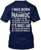 Born To Be A Paramedic- Paramedic I Was Hold Aid T-Shirt Made In USA S To 5XL