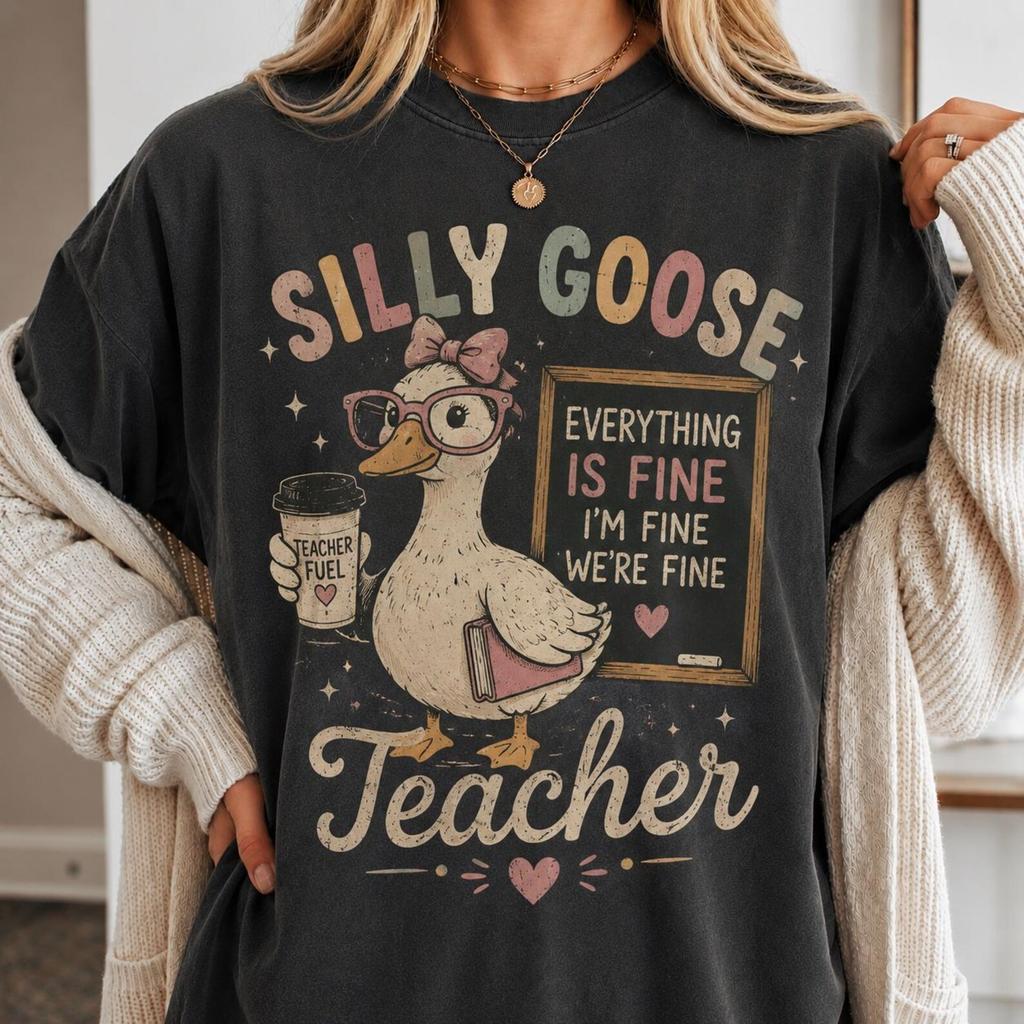 Silly Goose Teacher Comfort Colors Shirt, Everything Is Fine Teacher Tee, Funny Back to School Shirt, Cute Goose Teacher Life T-Shirt