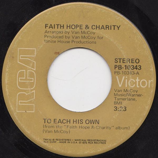 7inch Record FAITH, HOPE & CHARITY - To Each His Own / Find A Way PB10343 RCA Victor 1975 US Soul/Funk Used