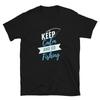 Keep Calm And Go Fishing T Shirt Funny For Unisex Casual Fisherunisex Dad Vintage Stylish Versatile Comfortable Graphic