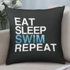 "Eat Sleep Swim Repeat" Pillow Cover 2D Printed Polyester Sofa Cushion Case – Bold Text Design For Swimmers & Water Lovers