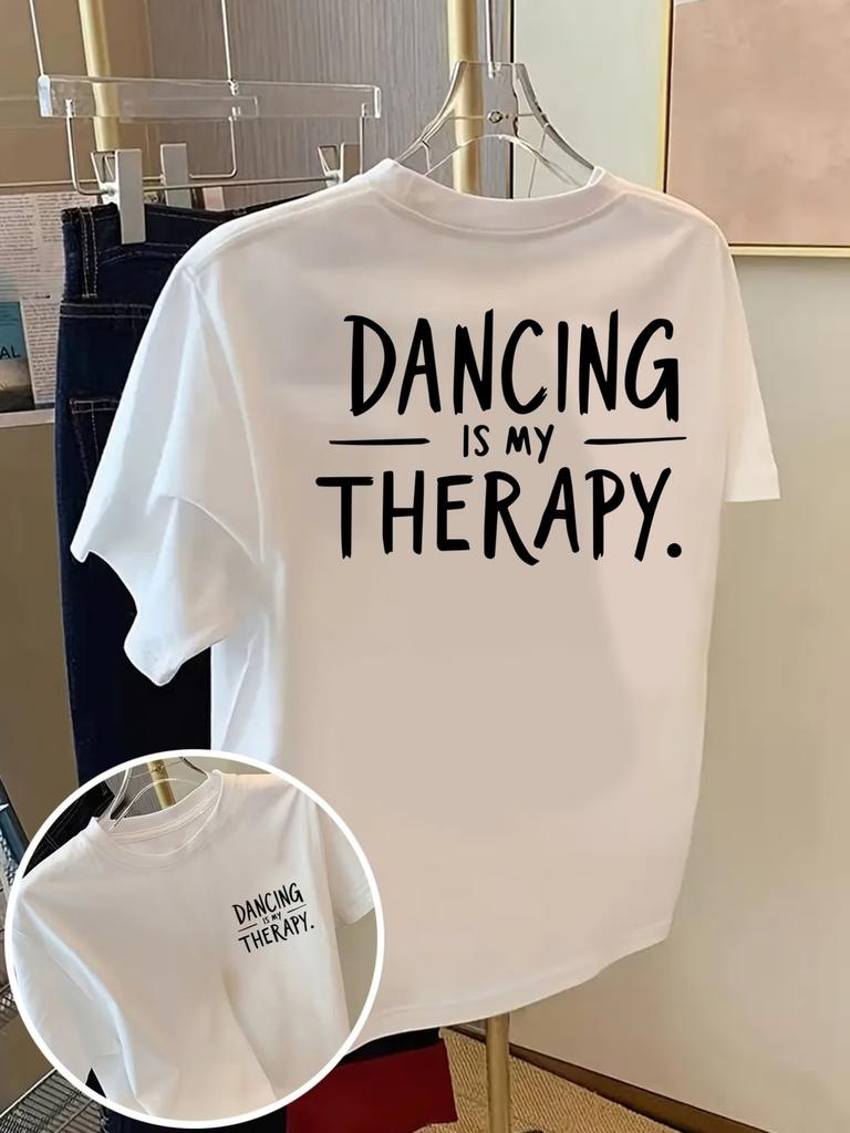 Trendy Streetwear DANCING IS MY THERAPY Letter T Shirt Womens Unisex Cotton Tee Casual Summer Oversized Humor Gift Short Sleeve
