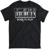 Geboren zum Klavierspielen - Pianist T-Shirt, Langarmshirt, Sweatshirt, Hoodie Unisex Erwachsenengröße Hergestellt in Kanada