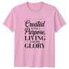 Created With A Purpose Living Unisexs TShirt Faith Based Christian Gift For Her