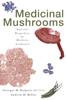 The Medicinal Mushrooms Ancient Remedies For Modern Ailments by Georges M. Halpern - Paperback Book