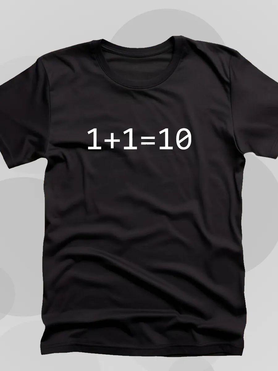 

1+1=10 T-shirt – perfect gift for a programmer L