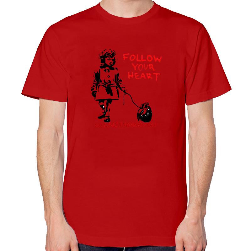 Banksy Follow Your Heart Graphic T Shirts Fashion Tees Tops Summer Cotton New Shirts And Tshirts Unisex Oneck Print T Shirt