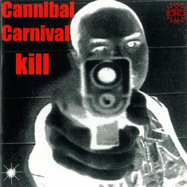 

CD KILL KILL Cannibal Carnival MURDERCD108 2007 Japan ObiDance Electronica Used